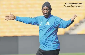  ?? Picture: Backpagepi­x ?? PITSO MOSIMANE