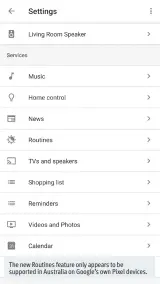  ??  ?? The new Routines feature only appears to be supported in Australia on Google’s own Pixel devices.