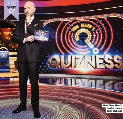  ??  ?? Host Tom Allen’s banter comes slick and fast