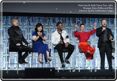  ??  ?? Mark Hamill, Kelly Marie Tran, John Boyega, Daisy Ridley and Rian Johnson on the Celebratio­n stage.