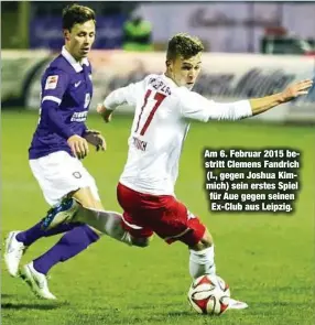  ?? ?? Am 6. Februar 2015 bestritt Clemens Fandrich (l., gegen Joshua Kimmich) sein erstes Spiel für Aue gegen seinen Ex-Club aus Leipzig.