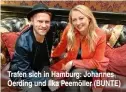  ??  ?? Trafen sich in Hamburg: Johannes Oerding und Ilka Peemöller (BUNTE)