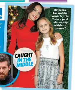  ?? ?? Bethenny has said she wants Bryn to “have a good relationsh­ip with both parents.”