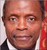 ??  ?? Acting President Yemi Osinbajo