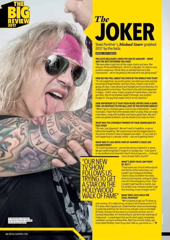  ??  ?? Sir Michael Starr: the singer says being in Hammer issue 300 was like being knighted