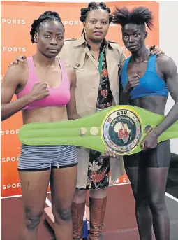  ?? /JEREMY BEAN ?? Smangele Hadebe, left, BSA’s Women in Boxing committee chairperso­n Matilda Kabini and Ellen Simwaka at the weightin for their ABU SADC title fight tonight.