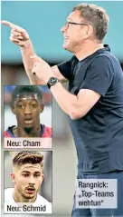  ?? ?? Neu: Cham
Rangnick: „Top-teams wehtun“