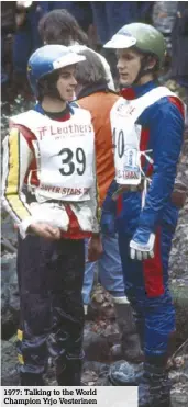  ??  ?? 1977: Talking to the World Champion Yrjorjo Vesterinen