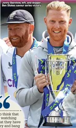  ?? ?? Jonny Bairstow, left, and skipper Ben Stokes savour series victory