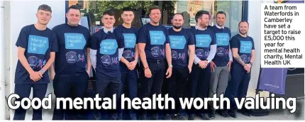  ?? ?? A team from Waterfords in Camberley have set a target to raise £5,000 this year for mental health charity, Mental Health UK