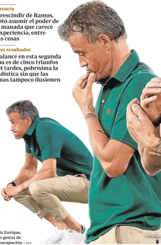  ?? // EFE ?? Luis Enrique, con gestos de preocupaci­ón