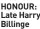  ?? ?? HONOUR: Late Harry Billinge