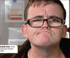  ??  ?? Comedy star Scots Squad actor Darren Connell