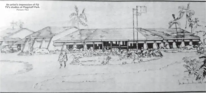  ?? Picture: FILE ?? An artist’s impression of Fiji TV’s studios at Flagstaff Park.