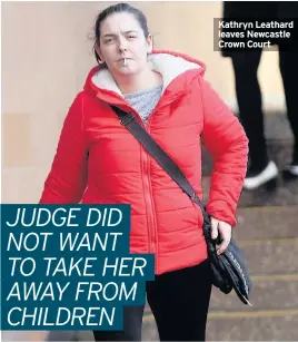  ??  ?? Kathryn Leathard leaves Newcastle Crown Court