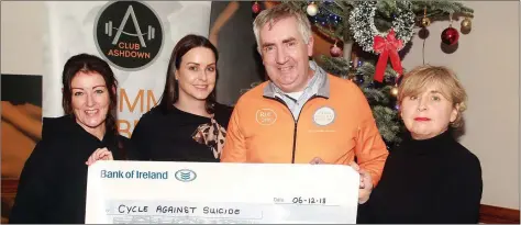  ??  ?? Club Ashdown manager, Leesa Hickling, group manager, Orla Kenny, CAS local ambassador, Joe Dixon and Cycle Against Suicide CEO, Caroline Lafferty.