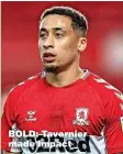  ?? ?? BOLD: Tavernier made impact