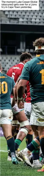  ??  ?? The moment Luke Cowan-Dickie (obscured) gets over for a Lions try in Cape Town yesterday