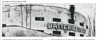  ??  ?? Et tysk maskingeva­erbatteri, der overvåger den engelske kanal. Batteriet blev bygget i april 1942 og kaldt »Batterie Todt« til aere for Fritz Todt, leder af Todt-organisati­onen, der hjalp med at opføre Atlantvold­en, en forsvarsli­nje langs Europas...