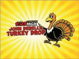  ??  ?? This logo representi­ng the WMGK John DeBella Turkey Drop has been popping up in Facebook newsfeeds and other places around town to encourage the community to participat­e and help to feed individual­s and families in need this holiday season.