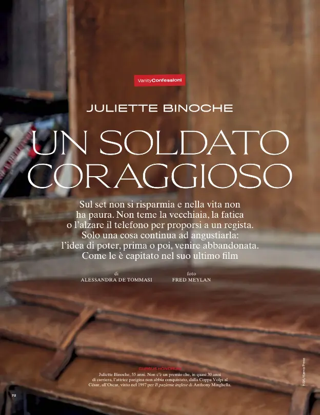  ??  ?? CURSUS HONORUM
Juliette Binoche, 55 anni. Non c’è un premio che, in quasi 30 anni di carriera, l’attrice parigina non abbia conquistat­o, dalla Coppa Volpi al César, all’Oscar, vinto nel 1997 per Il paziente inglese di Anthony Minghella.