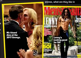  ??  ?? Nic kissed Alex at the 2017 Emmys.
Lenny’s looking good for 56!