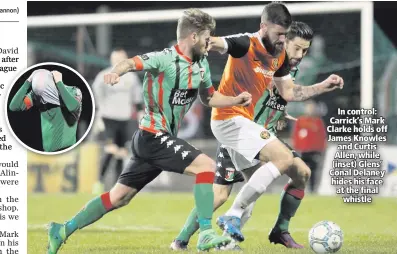  ??  ?? In control: Carrick’s Mark Clarke holds off James Knowles and Curtis Allen, while (inset) Glens’ Conal Delaney hides his face at the final
whistle