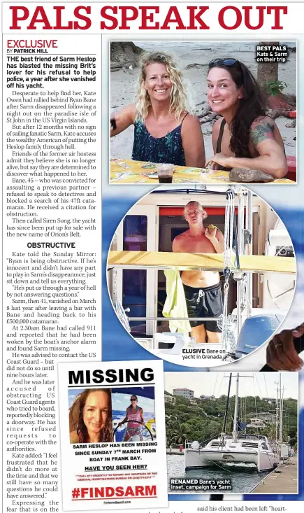  ?? ?? ELUSIVE Bane on yacht in Grenada
RENAMED Bane’s yacht Inset, campaign for Sarm
BEST PALS Kate & Sarm on their trip