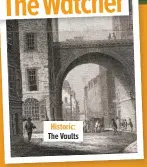  ??  ?? Historic: The Vaults