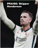  ?? PRAISE: Skipper Henderson ??