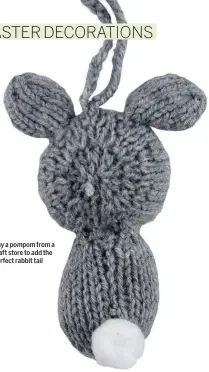  ??  ?? Buy a pompom from a craft store to add the perfect rabbit tail