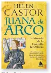  ??  ?? Helen Castor
JUANA DE ARCO
Ático de los Libros, Barcelona, 2021, 368 pp., 23,90 ¤