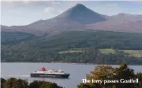  ??  ?? The ferry passes Goatfell