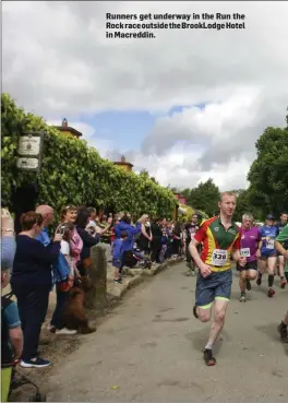  ??  ?? Runners get underway in the Run the Rock race outside the BrookLodge Hotel in Macreddin.