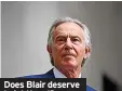  ?? ?? Does Blair deserve knighthood?