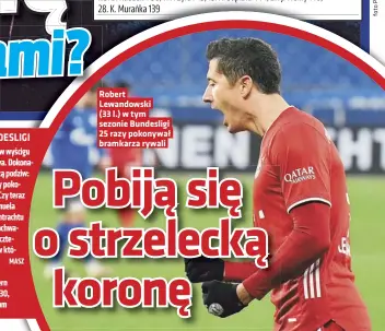  ??  ?? Robert Lewandowsk­i (33 l.) w tym sezonie Bundesligi 25 razy pokonywał bramkarza rywali