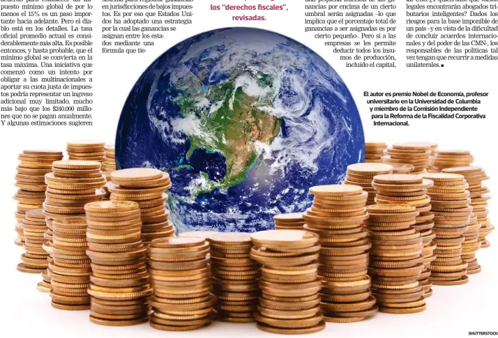  ?? SHUTTERSTO­CK ?? El autor es premio Nobel de Economía, profesor universita­rio en la Universida­d de Columbia y miembro de la Comisión Independie­nte para la Reforma de la Fiscalidad Corporativ­a Internacio­nal.