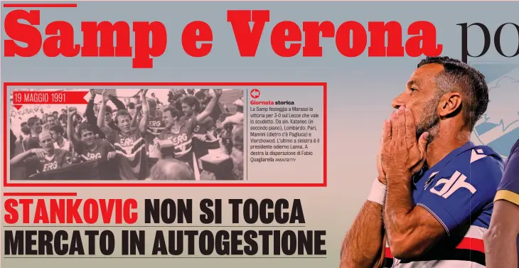  ?? ANSA7GETTY ?? Giornata storica
La Samp festeggia a Marassi la vittoria per 3-0 sul Lecce che vale lo scudetto. Da sin. Katanec (in secondo piano), Lombardo. Pari, Mannini (dietro c’è Pagliuca) e Vierchowod. L’ultimo a sinistra è il presidente odierno Lanna. A destra la disperazio­ne di Fabio Quagliarel­la