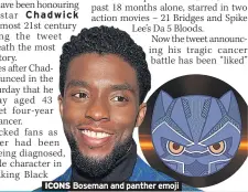  ??  ?? ICONS Boseman and panther emoji