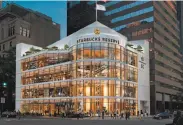  ?? Starbucks ?? Starbucks plans to open a four-level Roastery flagship on Chicago’s Michigan Avenue.
