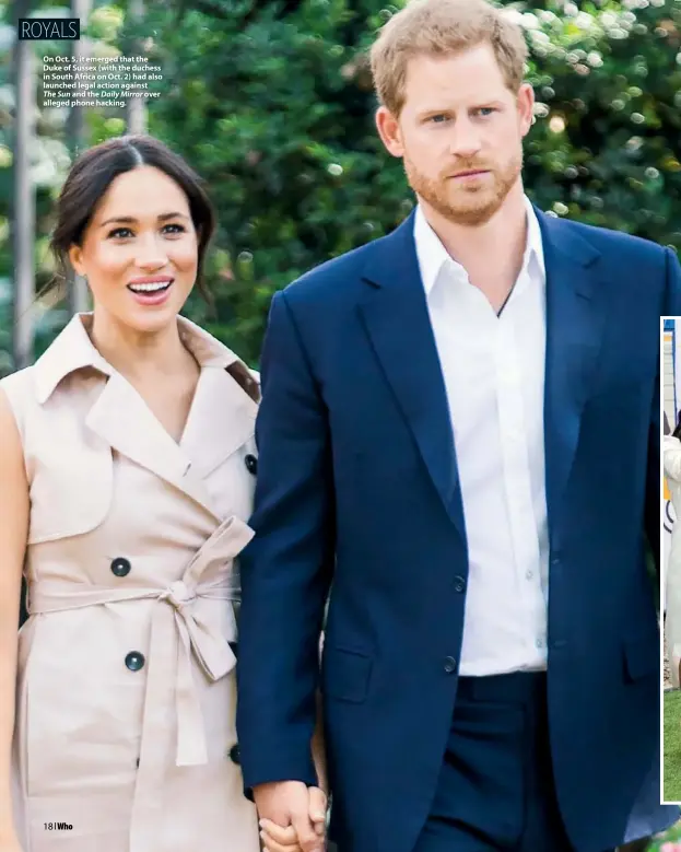  ??  ?? On Oct. 5, it emerged that the Duke of Sussex (with the duchess in South Africa on Oct. 2) had also launched legal action against
The Sun and the Daily Mirror over alleged phone hacking.