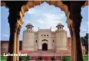  ??  ?? Lahore Fort