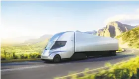  ?? Tesla Motors ?? Chief Executive Officer Elon Musk says the electric Tesla Semi will haul an unpreceden­ted 80,000 pounds for 500 miles on a single charge.