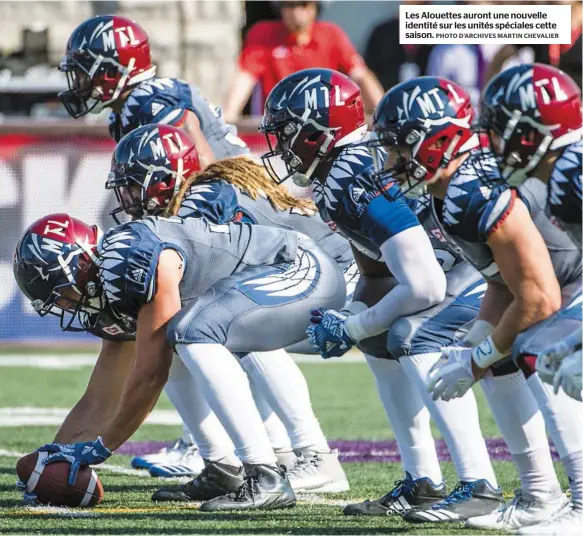  ?? PHOTO D’ARCHIVES MARTIN CHEVALIER ?? Les Alouettes auront une nouvelle identité sur les unités spéciales cette saison.