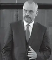  ??  ?? Kryeminist­ri Edi Rama