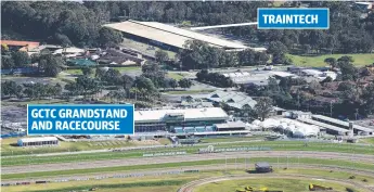  ??  ?? Gold Coast Turf Club has major plans to upgrade its Traintech facility at Bundall.