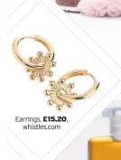  ??  ?? Earrings, £15.20, whistles.com
Scented tulip and narcissi bouquet, waitrose.com