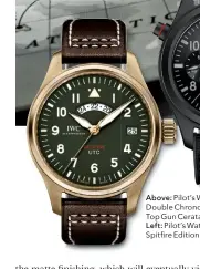  ??  ?? Left: Pilot’s Watch UTC Spitfire Edition “MJ271”