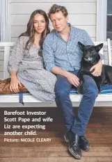  ?? Picture: NICOLE CLEARY ?? Barefoot Investor Scott Pape and wife Liz are expecting another child.