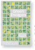  ??  ?? GREEN ESCAPES: THE GUIDE TO SECRET URBAN GARDENS by Toby Musgrave Phaidon Press, £16.95 ISBN 978-0714876122
